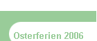 Osterferien 2006