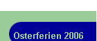 Osterferien 2006