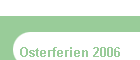 Osterferien 2006